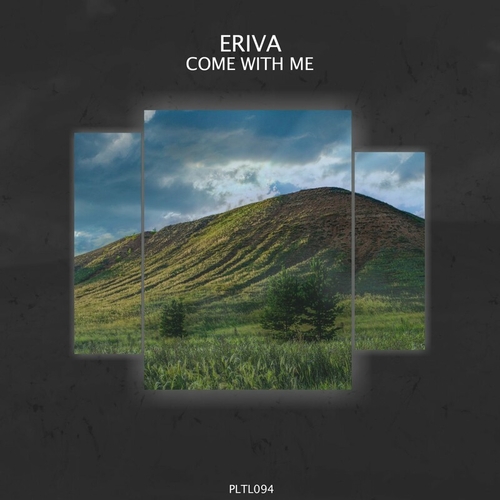 Eriva - Come With Me EP [PLTL094]